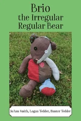 Joann Smith, Logan Tedder, Hunter Tedder - Brio, the Irregular Regular Bear, Häftad. Tillgänglighet: Lägg i varukorg