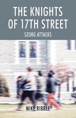 Mike Ribble - Knights of 17th Street, Häftad