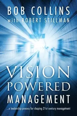 Bob Collins - Vision Powered Management, Häftad. Tillgänglighet: Lägg i varukorg