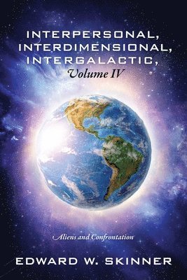 Interpersonal, Interdimensional, Intergalactic, Volume IV