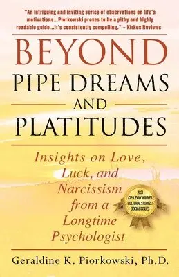 Geraldine K Piorkowski - Beyond Pipe Dreams and Platitudes, Häftad. Tillgänglighet: Lägg i varukorg