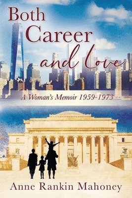 Anne Rankin Mahoney - Both Career and Love, Häftad. Tillgänglighet: Lägg i varukorg