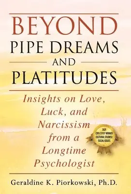 Geraldine K Piorkowski - Beyond Pipe Dreams and Platitudes, Inbunden. Tillgänglighet: Lägg i varukorg