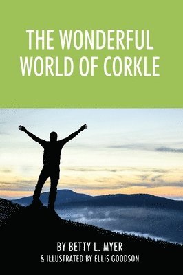 Betty L Myer - Wonderful World of Corkle, Inbunden. Tillgänglighet: Lägg i varukorg