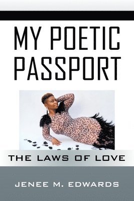 Jenee M Edwards - My Poetic Passport, Häftad. Tillgänglighet: Lägg i varukorg