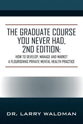 Larry Waldman - Graduate Course You Never Had, 2nd Edition, Häftad