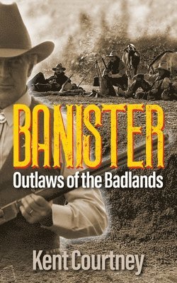 Kent Courtney - BANISTER Outlaws of the Badlands, Häftad