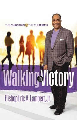 Bishop Eric a Lambert Jr - Walking in Victory, Häftad