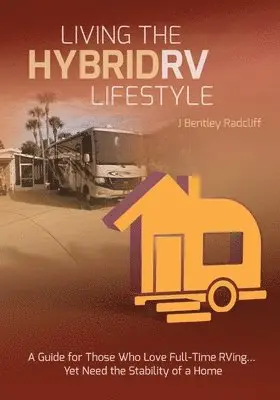 J Bentley Radcliff - Living the Hybrid RV Lifestyle, Häftad. Tillgänglighet: Lägg i varukorg