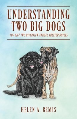 Helen a Bemis - Understanding Two Big Dogs, Häftad. Tillgänglighet: Lägg i varukorg