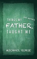 Things My Father and Mother Taught Me