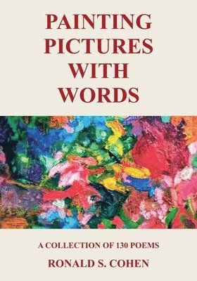 Ronald S Cohen - Painting Pictures with Words, Häftad