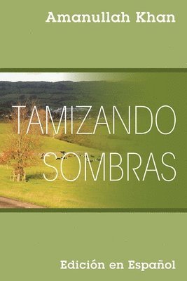 Amanullah Khan - Tamizando Sombras, Häftad. Tillgänglighet: Lägg i varukorg