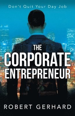 Robert Gerhard - Corporate Entrepreneur, Häftad
