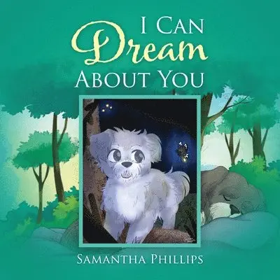 Samantha Phillips - I Can Dream About You, Häftad. Tillgänglighet: Lägg i varukorg