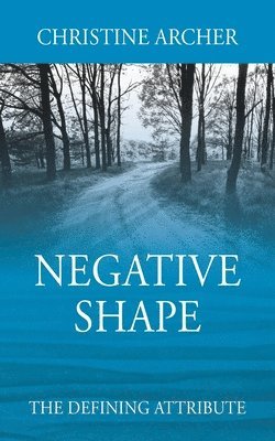 Christine Archer - Negative Shape, Häftad. Tillgänglighet: Lägg i varukorg