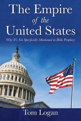 Tom Logan - Empire of the United States, Häftad. Tillgänglighet: Lägg i varukorg