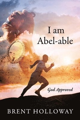 Brent Holloway - I am Abel-able, Häftad