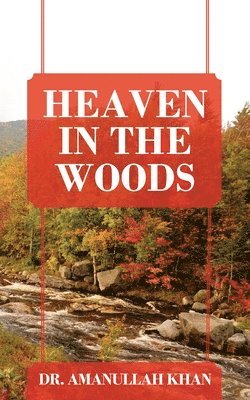 Amanullah Khan - Heaven in the Woods, Häftad. Tillgänglighet: Lägg i varukorg