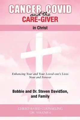 Cancer, Covid and the Care-Giver in Christ