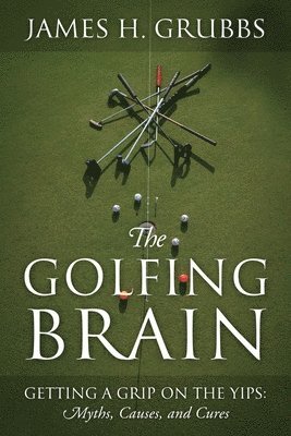 James H Grubbs - Golfing Brain, Häftad. Tillgänglighet: Lägg i varukorg