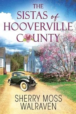 Sherry Moss Walraven - Sistas of Hooverville County, Häftad. Tillgänglighet: Lägg i varukorg