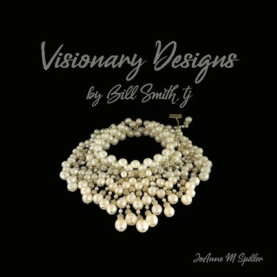 Visionary Designs By Bill Smith, tj
