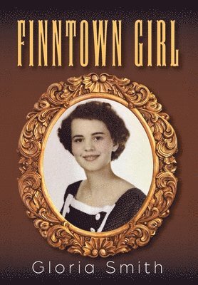 Gloria Smith - Finntown Girl, Inbunden