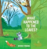 Beverly Powers - What Happened to the Leaves?, Inbunden. Tillgänglighet: Lägg i varukorg