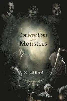 Harold Hovel - Conversations with Monsters, Häftad. Tillgänglighet: Lägg i varukorg