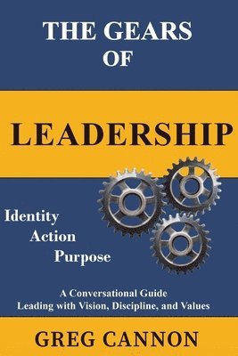 Greg Cannon - Gears of Leadership, Häftad