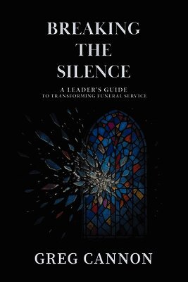Greg Cannon - Breaking the Silence, Häftad