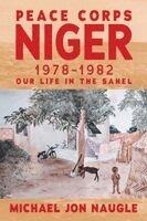 Michael Jon Naugle - Peace Corps Niger 1978-1982, Häftad. Tillgänglighet: Lägg i varukorg