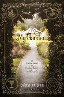 Christina Lynn - My Garden, Häftad. Tillgänglighet: Lägg i varukorg