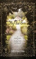 Christina Lynn - My Garden, Inbunden. Tillgänglighet: Lägg i varukorg
