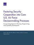 Factoring Security Cooperation into Core U.S. Air Force Decisionmaking Processes