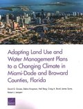 Adapting Land Use and Water Management Plans to a Changing Climate in Miami-Dade and Broward Counties, Florida