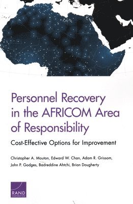 Christopher A Mouton, Edward W Chan, Adam R Grissom, John P Godges, Badreddine Ahtchi, Brian Dougherty - Personnel Recovery in the Africom Area of Responsibility, Häftad