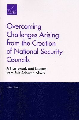 Arthur Chan - Overcoming Challenges Arising from the Creation of National Security Councils, Häftad. Tillgänglighet: Tillfälligt slut