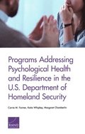 Programs Addressing Psychological Health and Resilience in the U.S. Department of Homeland Security