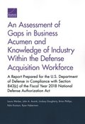 An Assessment of Gaps in Business Acumen and Knowledge of Industry Within the Defense Acquisition Workforce