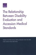 The Relationship Between Disability Evaluation and Accession Medical Standards