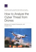 How to Analyze the Cyber Threat from Drones