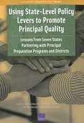 Using State-Level Policy Levers to Promote Principal Quality