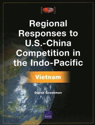 Derek Grossman - Regional Responses to U.S.-China Competition in the Indo-Pacific, Häftad. Tillgänglighet: Tillfälligt slut