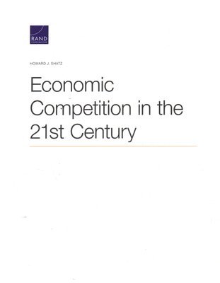 Howard J Shatz - Economic Competition in the 21st Century, Häftad. Tillgänglighet: Tillfälligt slut