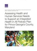 Assessing Health and Human Services Needs to Support an Integrated Health in All Policies Plan for Prince George's County, Maryland