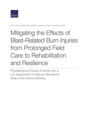 Mitigating the Effects of Blast-Related Burn Injuries from Prolonged Field Care to Rehabilitation and Resilience