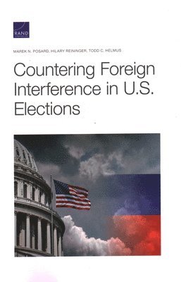 Countering Foreign Interference in U.S. Elections