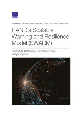 Bilyana Lilly, Adam S Moore, Quentin E Hodgson, Daniel Weishoff - Rand's Scalable Warning and Resilience Model (Swarm), Häftad. Tillgänglighet: Tillfälligt slut